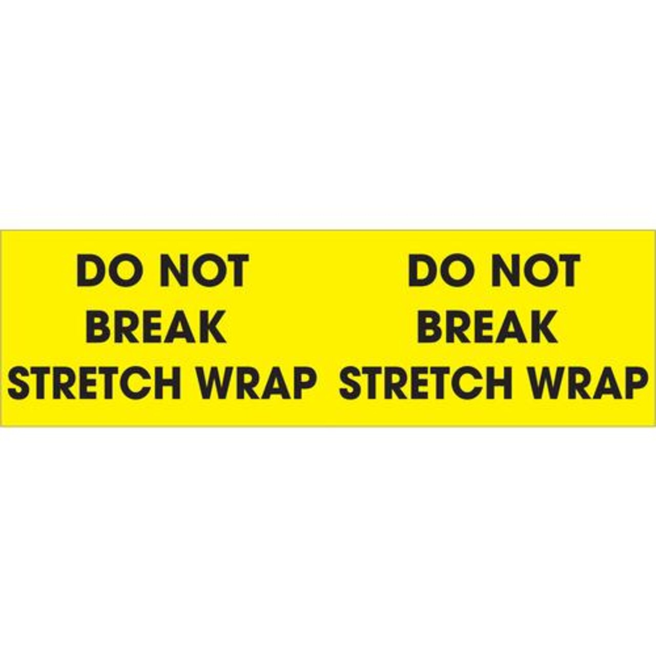 Tape Logic Labels, "Do Not Break Stretch Wrap", 3" x 10", Fluorescent Yellow, 500/Roll